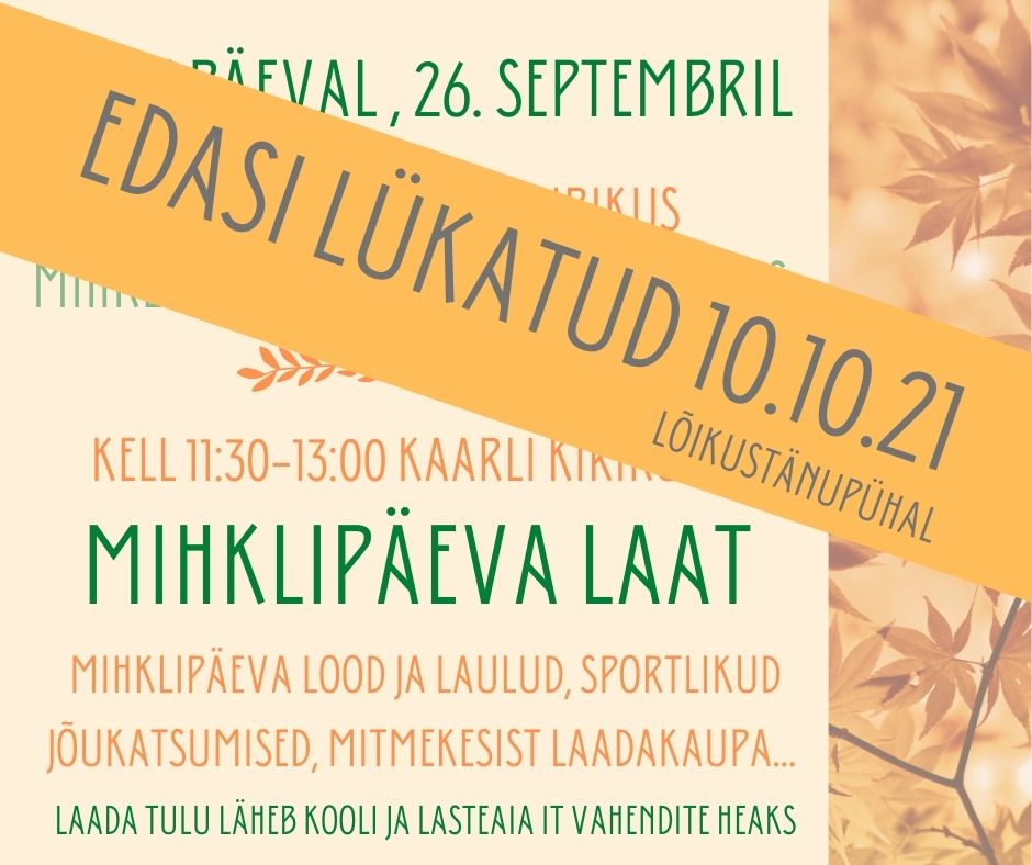 Mihklipäeva laat lükkub edasi! Mihklipäeva laat lükkub edasi!